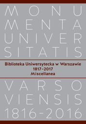Biblioteka Uniwersytecka w Warszawie 1817-2017. Miscellanea (PDF)