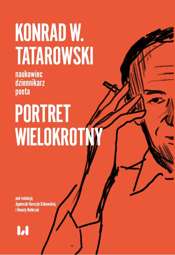 Konrad W. Tatarowski - naukowiec, dziennikarz, poeta