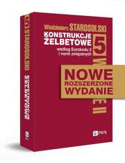 Konstrukcje żelbetowe według Eurokodu 2 i norm związanych. Tom 5