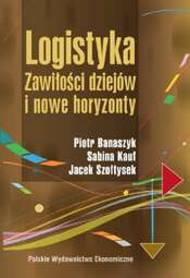 Logistyka Zawiłości dziejów i nowe horyzonty