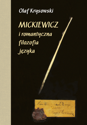 Mickiewicz i romantyczna filozofia języka, wyd. 2