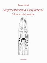 Między Lwowem a Krakowem. - pdf