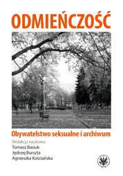 Odmieńczość. Obywatelstwo seksualne i archiwum (EBOOK)