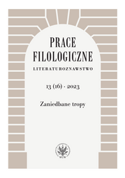 Prace Filologiczne. Literaturoznawstwo 13(16) 2023. Zaniedbane tropy (PDF)