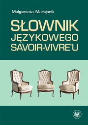 Słownik językowego savoir-vivre'u (wydanie 2) – EBOOK