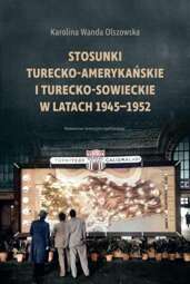 Stosunki turecko-amerykańskie i turecko-sowieckie w latach 1945-1952