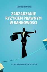 Zarządzanie ryzykiem prawnym w bankowości