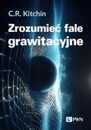 Zrozumieć fale grawitacyjne - epub