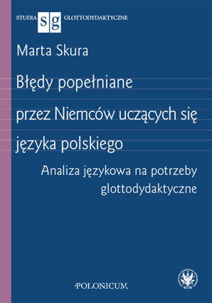 Błędy popełniane przez Niemców uczących się języka polskiego. Analiza językowa na potrzeby glottodydaktyczne – EBOOK