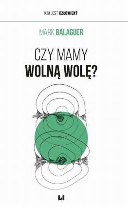 Czy mamy wolną wolę? - epub