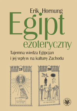 Egipt ezoteryczny. Tajemna wiedza Egipcjan i jej wpływ na kulturę Zachodu (EBOOK)