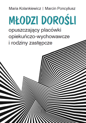 Młodzi dorośli opuszczający placówki opiekuńczo-wychowawcze i rodziny zastępcze – PDF