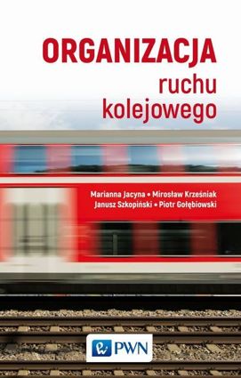 Organizacja ruchu kolejowego - epub