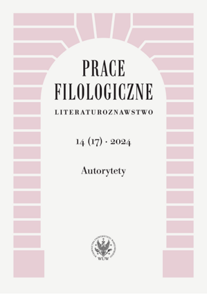 Prace Filologiczne. Literaturoznawstwo 14(17) 2024. Autorytety (PDF)