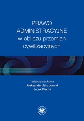 Prawo administracyjne w obliczu przemian cywilizacyjnych (EBOOK)