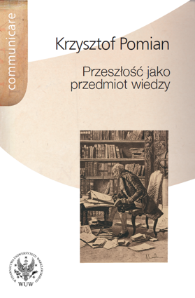 Przeszłość jako przedmiot wiedzy. Historia i filozofia w myśli średniowiecza – PDF