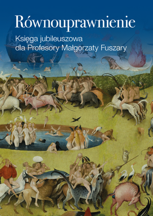 Równouprawnienie. Księga jubileuszowa dla Profesory Małgorzaty Fuszary – EBOOK