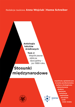 Stosunki międzynarodowe. Antologia tekstów źródłowych. Tom 2: Współczesne oblicza dyscypliny – po 1989 roku – EBOOK