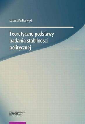 Teoretyczne podstawy badania stabilności politycznej - pdf