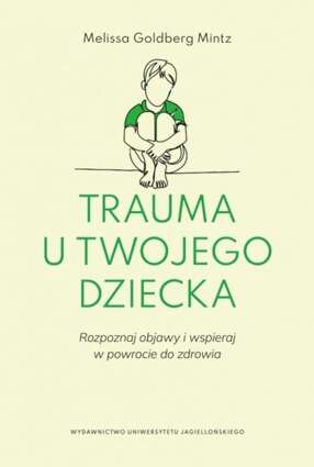 Trauma u twojego dziecka