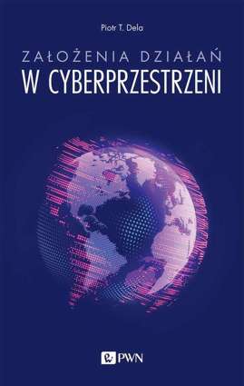 Założenia działań w cyberprzestrzeni - epub