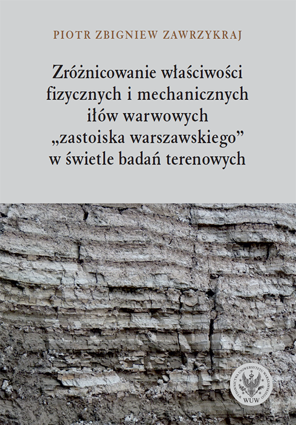 Zróżnicowanie właściwości fizycznych i mechanicznych iłów warwowych "zastoiska warszawskiego" w świetle badań terenowych – EBOOK