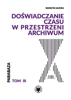 Doświadczanie czasu w przestrzeni archiwum (EBOOK)