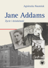 Jane Addams. Życie i działalność (EBOOK)