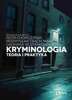 Kryminologia. Teoria i praktyka - epub