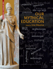 Our Mythical Education. The Reception of Classical Myth Worldwide in Formal Education, 1900-2020