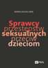 Sprawcy przestępstw seksualnych przeciw dzieciom - epub