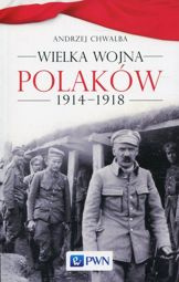 Wielka wojna Polaków 1914-1918 - epub