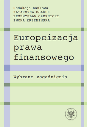 Europeizacja prawa finansowego. Wybrane zagadnienia – EBOOK