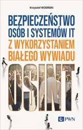 Bezpieczeństwo osób i systemów IT z wykorzystaniem białego wywiadu - epub