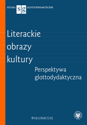 Literackie obrazy kultury. Perspektywa glottodydaktyczna