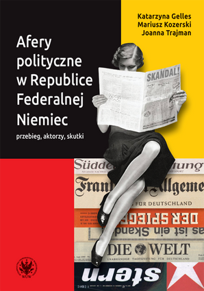 Afery polityczne w Republice Federalnej Niemiec. Przebieg, aktorzy, skutki – EBOOK