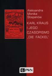 Karl Kraus i jego czasopismo "Die Fackel"