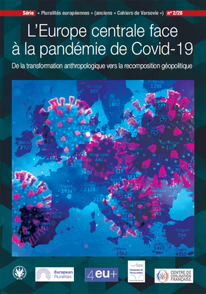 L’Europe centrale face à la pandémie de Covid-19. De la transformation anthropologique vers la recomposition géopolitique (EBOOK)