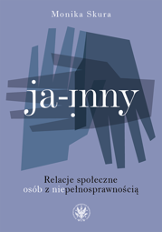 Ja-inny. Relacje społeczne osób z niepełnosprawnością – PDF