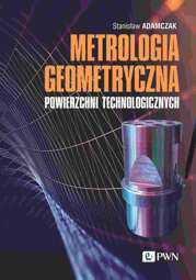 Metrologia geometryczna powierzchni technologicznych - epub