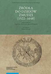 Źródła do dziejów Żmudzi (1522-1648)