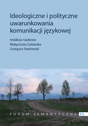 Ideologiczne i polityczne uwarunkowania komunikacji językowej (EBOOK)