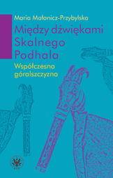 Między dźwiękami Skalnego Podhala. Współczesna góralszczyzna – EBOOK