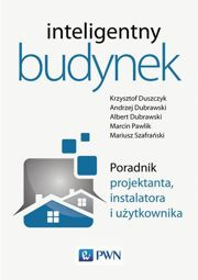 Inteligentny budynek. Poradnik projektanta, instalatora i użytkownika - epub