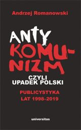 Antykomunizm, czyli upadek Polski - epub