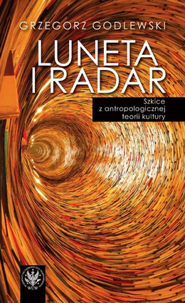 Luneta i radar. Szkice z antropologicznej teorii kultury - PDF