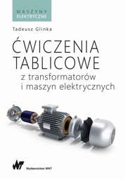 Ćwiczenia tablicowe z transformatorów i maszyn elektrycznych - epub