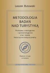 Metodologia badań nad turystyką. Podstawy ontologiczne i epistemologiczne oraz rozwój historyczno-in