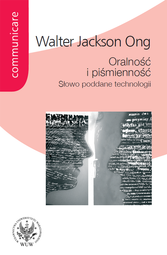 Oralność i piśmienność. Słowo poddane technologii (PDF)