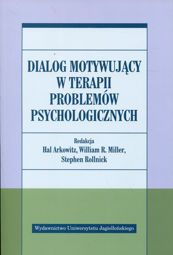 Dialog motywujący w terapii problemów psychologicznych